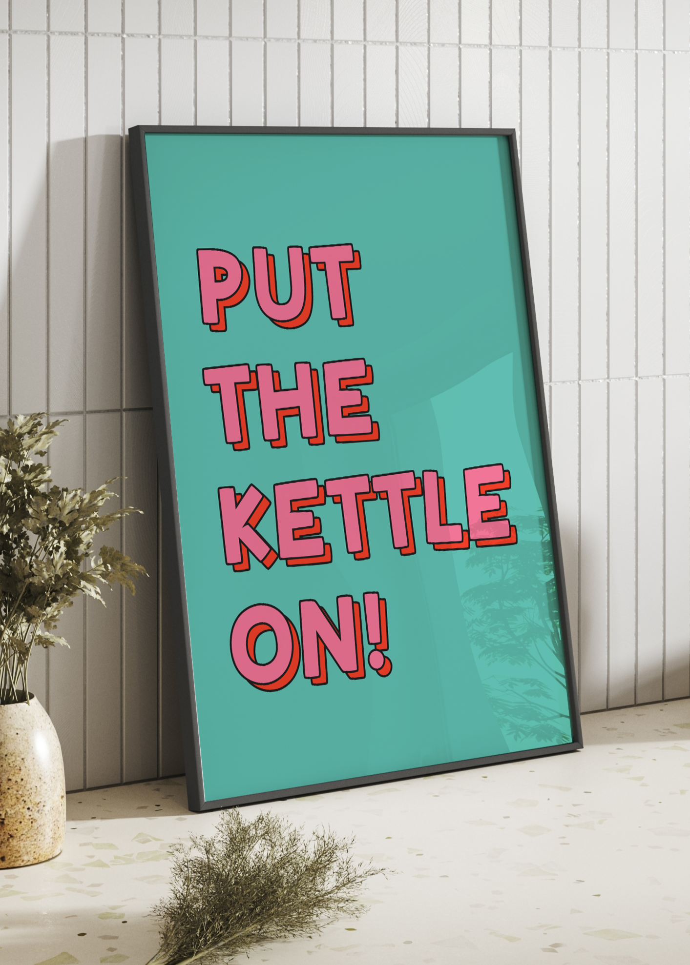 Put The Kettle On Print | Kitchen Wall Art | By Pink Giraffe Print Co