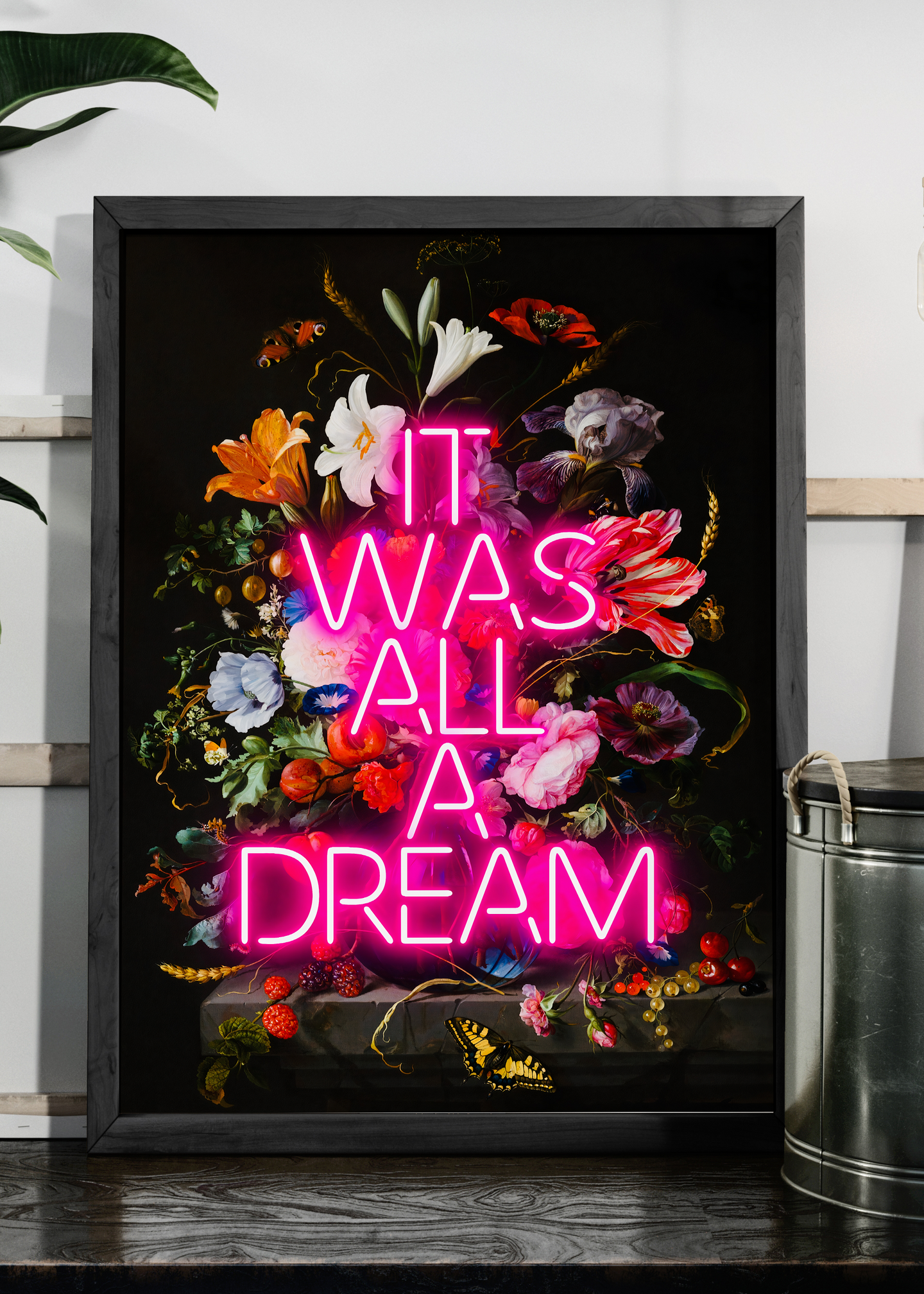 It Was All A Dream Neon Quote Print | Pink Neon Art | Dark Floral Wall Art