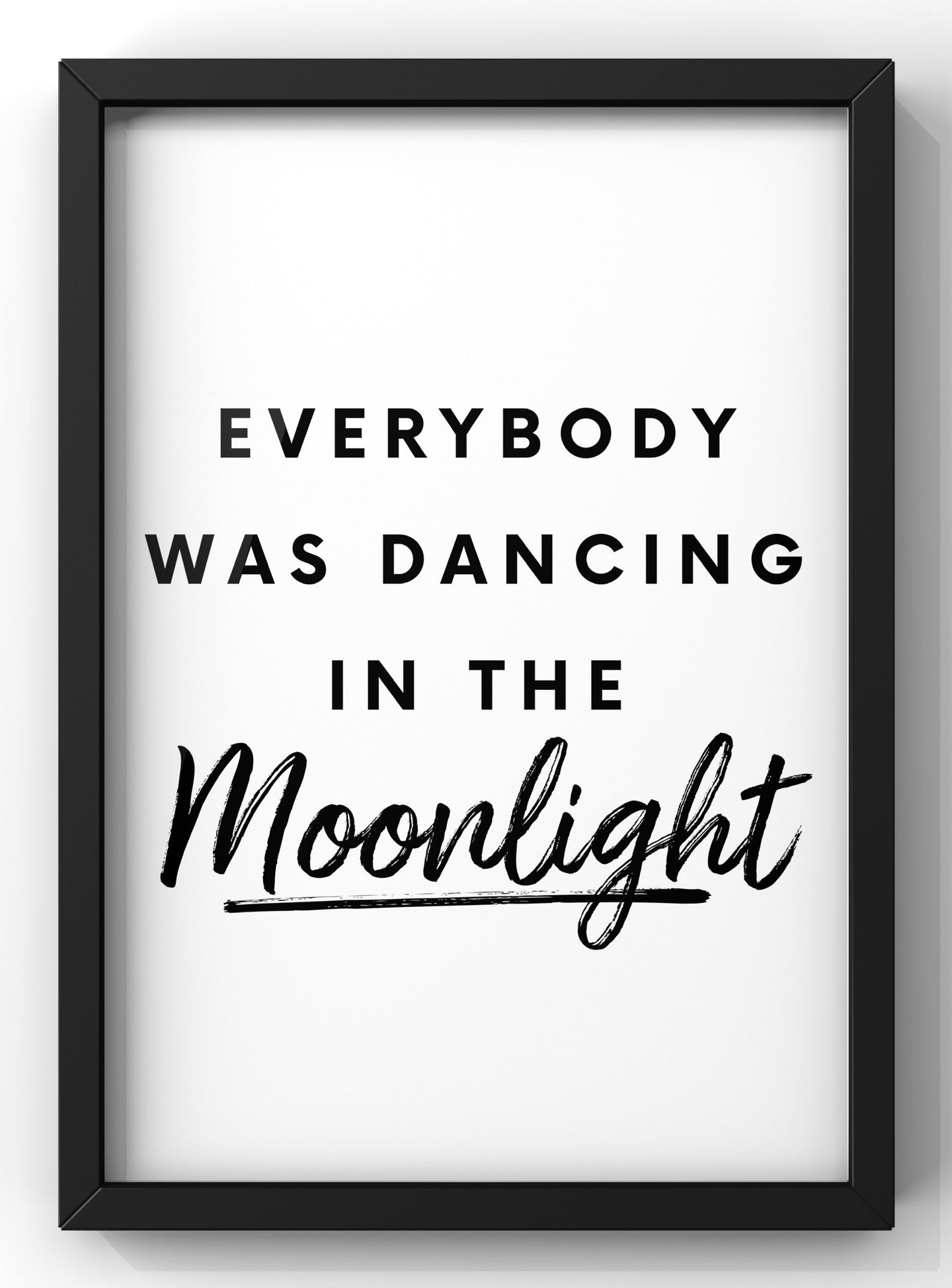 Everybody was Dancing in The Moonlight Quote Print | Minimal Toploader  Lyrics Wall Art