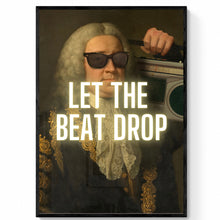 Load image into Gallery viewer, Let The Beat Drop Quote Print | Quirky Vintage Portrait Print
