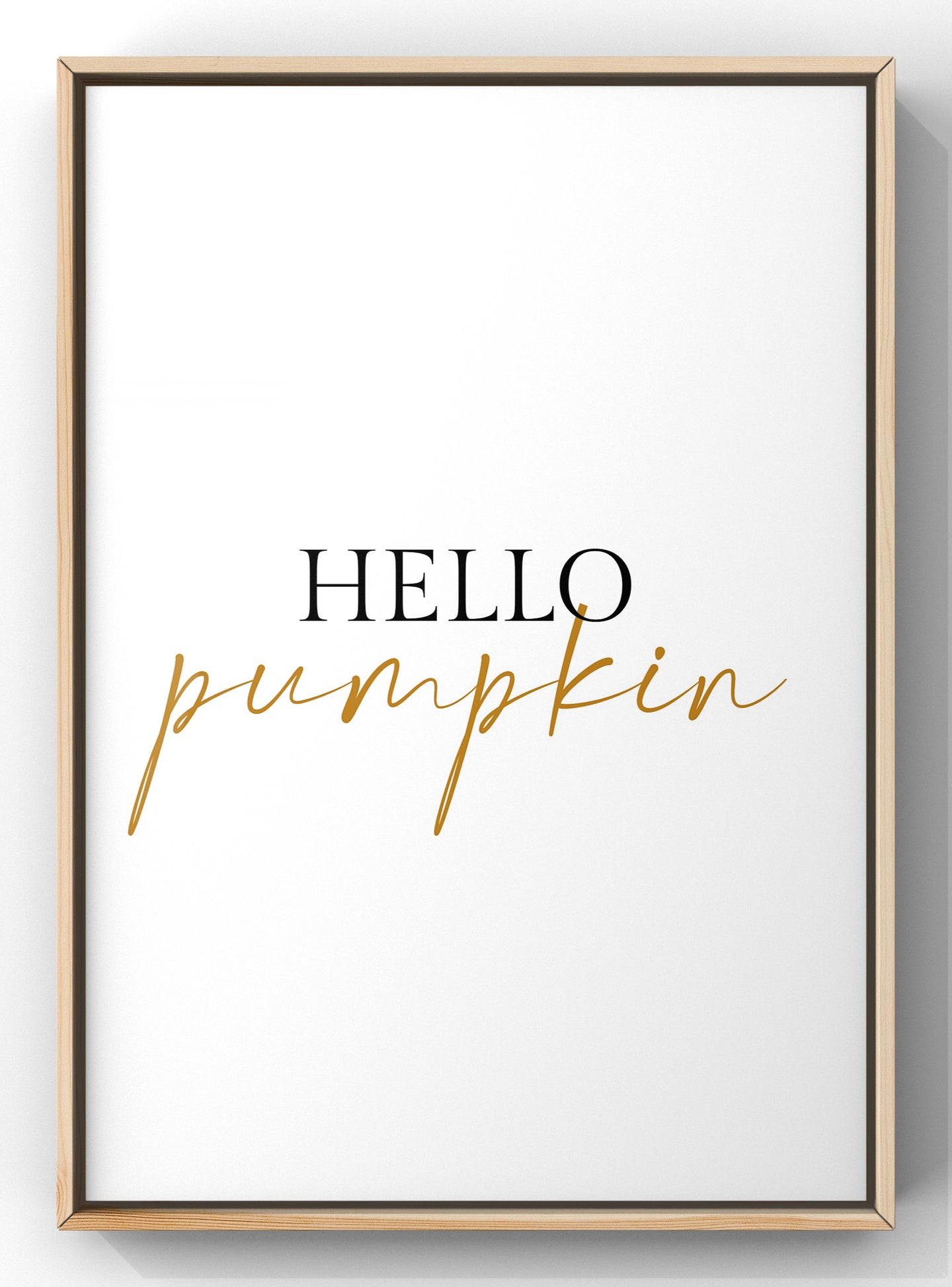 Hello Pumpkin Quote Print