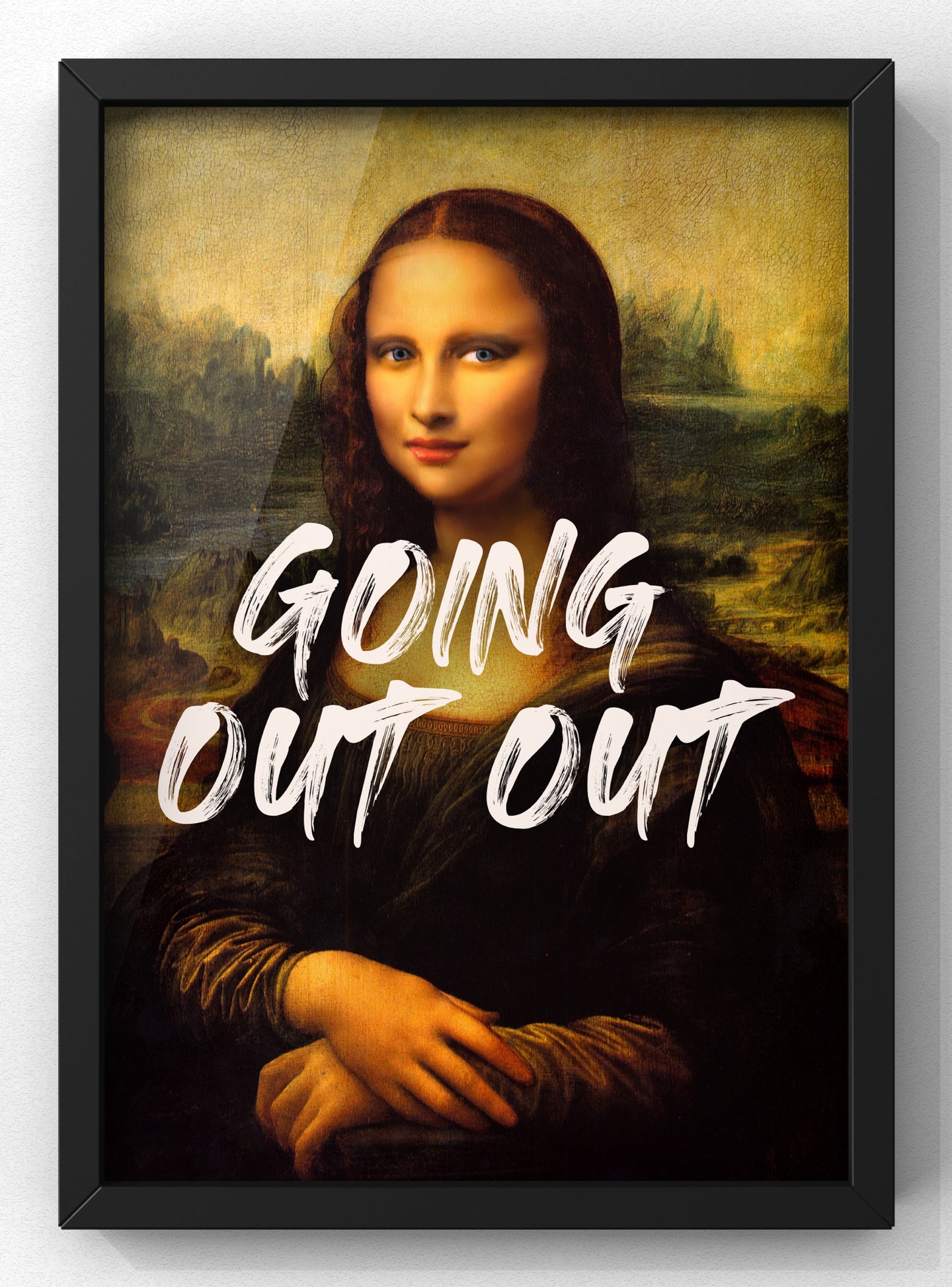 Going Out Out Mona Lisa Print