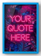 Load image into Gallery viewer, Personalised Neon Quote Print
