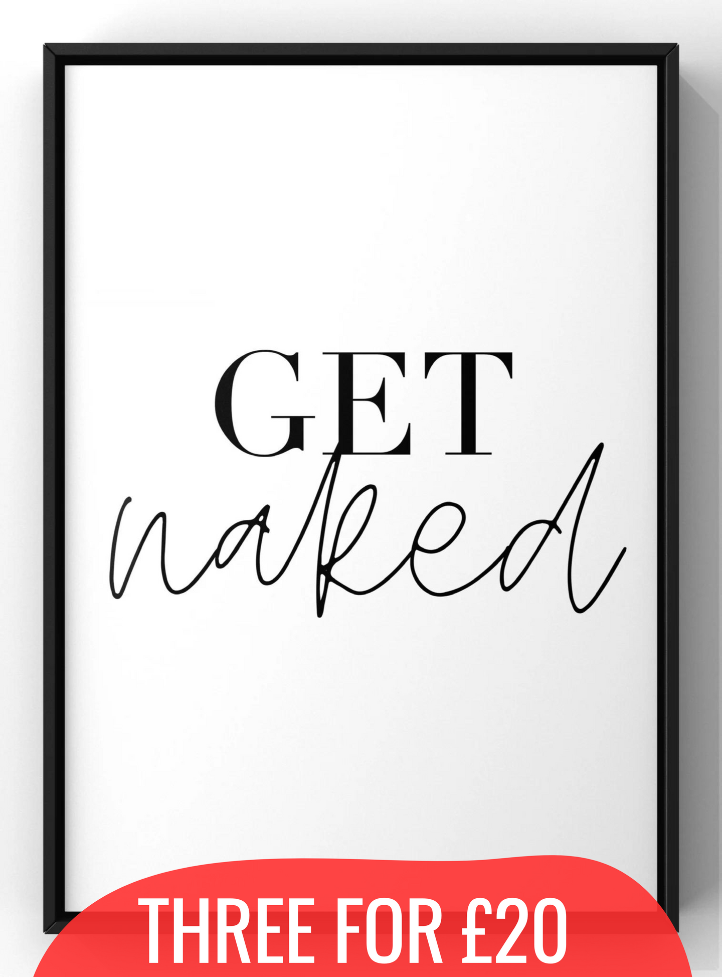 Get Naked Quote Print |  A4 Print