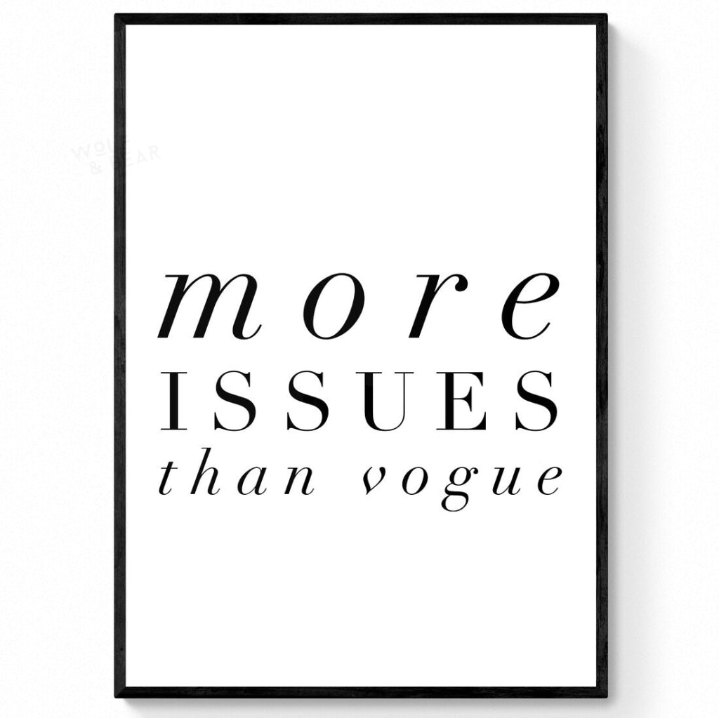 More Issues Than Vogue Print