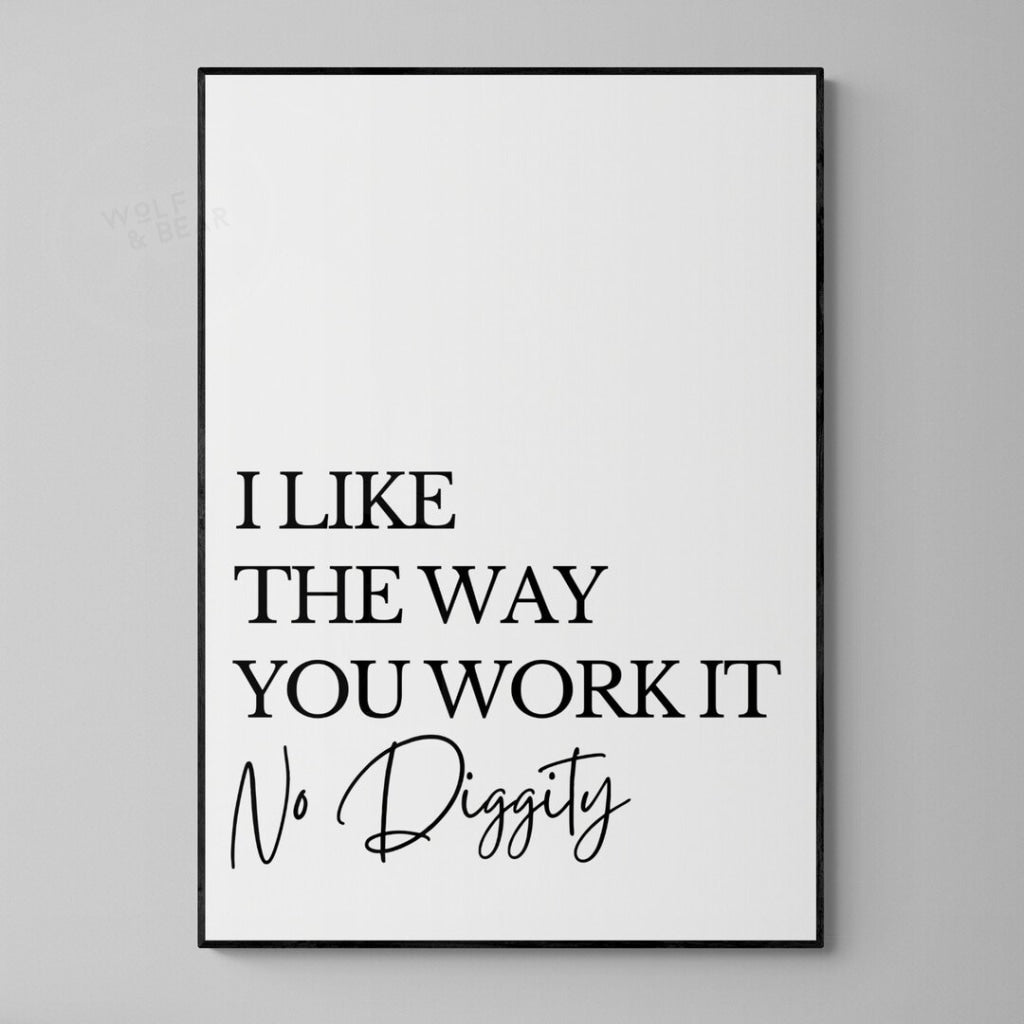 No Diggity Print